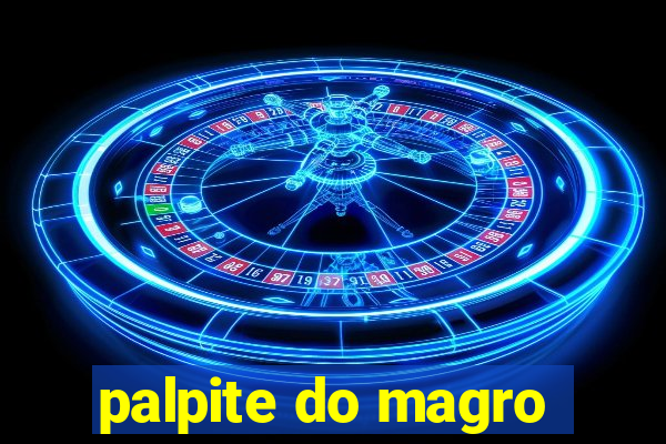 palpite do magro